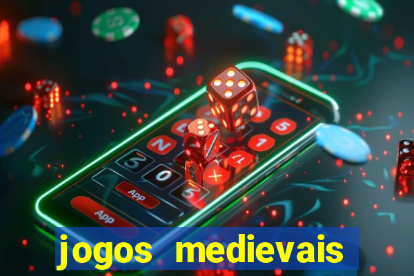 jogos medievais para celular